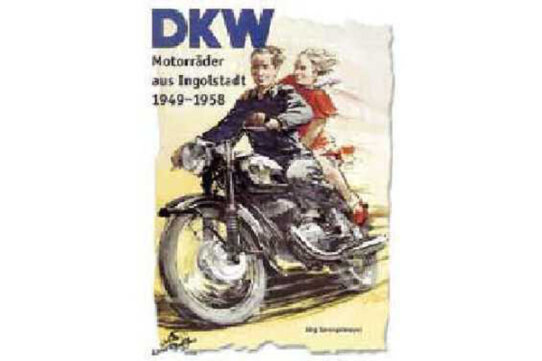 Jörg Sprengelmeyer - DKW Motorräder 1949-1958,...