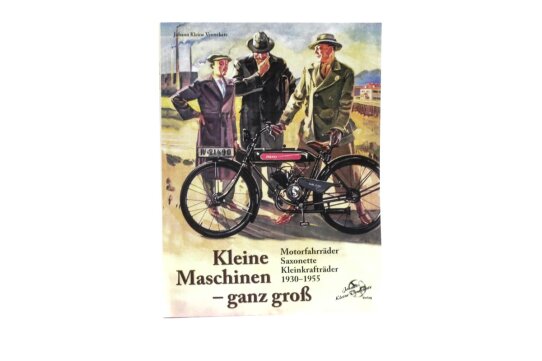 Kleine Maschinen ganz Groß 1930-1955 - Sachs 98, Miele, Wanderer uvm.