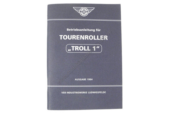 Betriebsanleitung für Tourenroller IWL "TROLL" - Ausgabe 1964 (6. Auflage mit 25 Bildern)